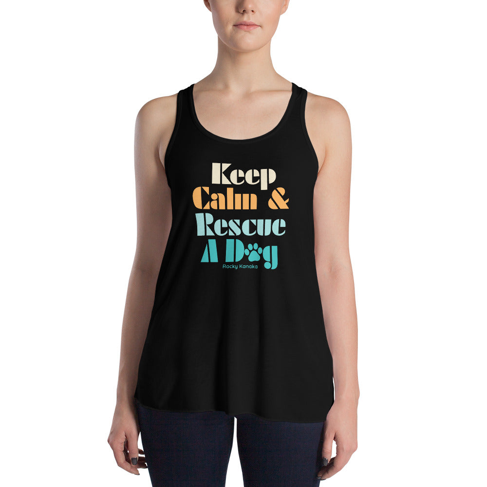 Keep Calm & Rescue A Dog: Women's Flowy Racerback Tank