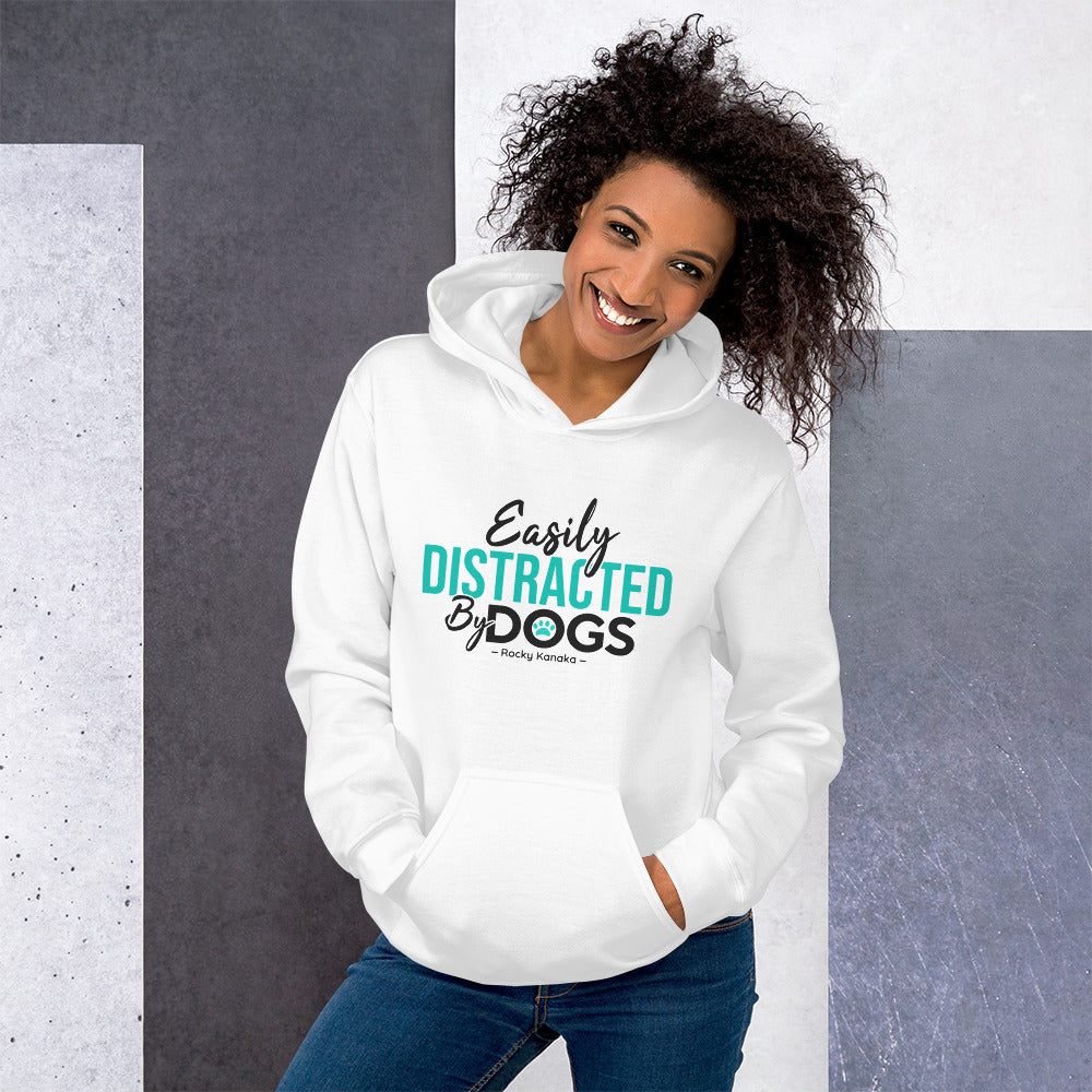 Easily Distracted by Dogs: Unisex Hoodie